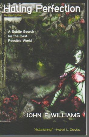 Imagen del vendedor de Hating Perfection: A Subtle Search for the Best Possible World (Revised Edition) a la venta por Bookfeathers, LLC