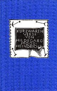 Imagen del vendedor de Kurzwaren. Verse von Hildegard Moos-Heinrichs mit Holzschnitten von Jochem Pechau. a la venta por Antiquariat Jenischek