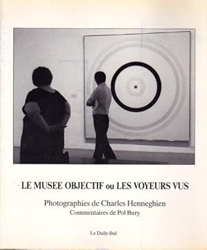 Bild des Verkufers fr Le muse objectif ou Les voyeurs vus. zum Verkauf von L'ivre d'Histoires
