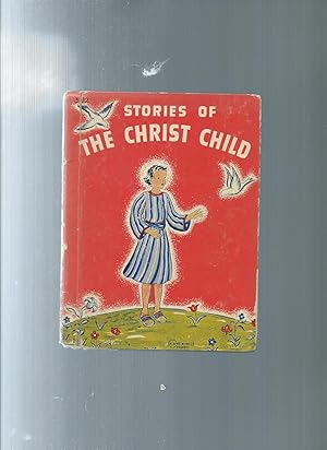 Bild des Verkufers fr STORIES OF THE CHRIST CHILD zum Verkauf von ODDS & ENDS BOOKS