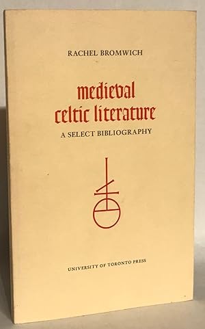 Medieval Celtic Literature: A Select Bibliography.