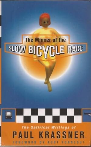 Bild des Verkufers fr Winner of the Slow Bicycle Race: The Satirical Writings of Paul Krassner zum Verkauf von San Francisco Book Company