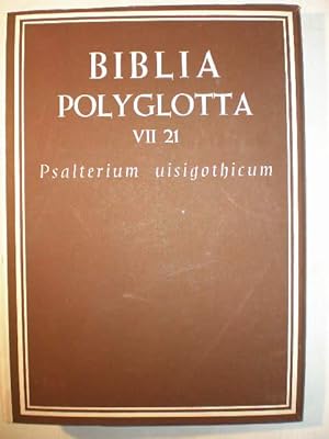 Biblia Polyglotta Matritensia. Serie VII. Vetus Latina. L.21 Psalterium Visigothicum-mozarabicum....