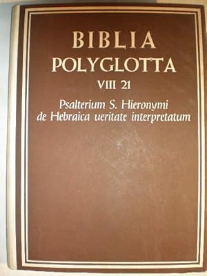 Biblia Polyglotta Matritensia. Serie VIII. Vulgata Hispana. L. 21 Psalterium S. Hieronymi de Hebr...