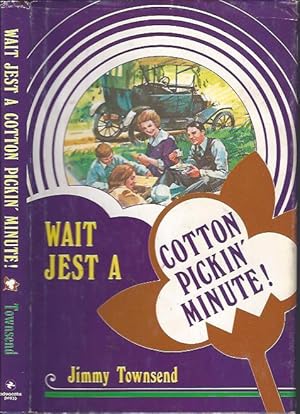 Seller image for Wait Jest a Cotton Pickin' Minute for sale by The Ridge Books