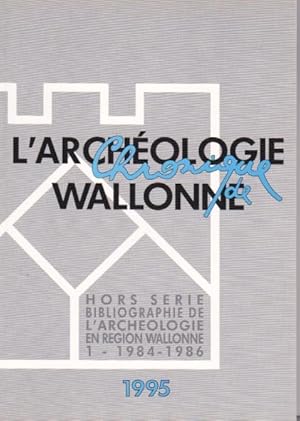 Image du vendeur pour Bibliographie de l' archologie en Rgion wallonne. ( De la prhistoire  la fin du XVIe sicle). I: 1984-1986 mis en vente par L'ivre d'Histoires