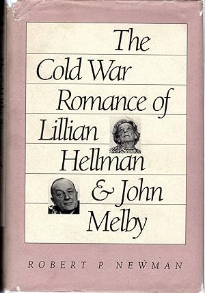 Imagen del vendedor de The Cold War Romance of Lillian Hellman and John Melby The Cold War Romance of Lillian Hellman and John Melby a la venta por Dorley House Books, Inc.