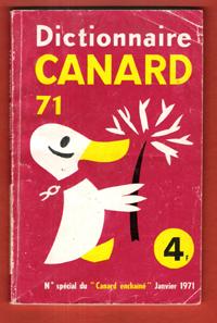 Dictionnaire Canard 71 n° Spécial Du " Canard enchaîné " . Janvier 1971
