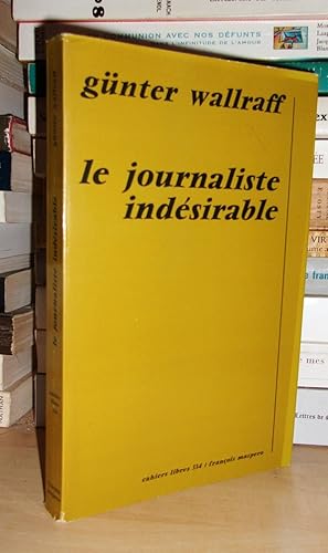 Seller image for LE JOURNALISTE INDESIRABLE : Introduction De Klaus Schuffels for sale by Planet's books