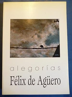 Seller image for Flix de Agero. Alegoras. for sale by Carmichael Alonso Libros