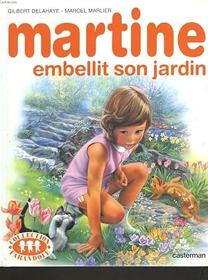 Image du vendeur pour MARTINE EMBELLIT SON JARDIN. mis en vente par Le-Livre