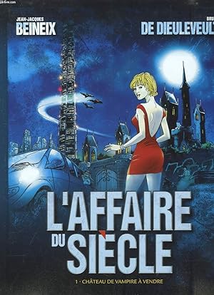 Bild des Verkufers fr L'AFFAIRE DU SIECLE. 1. CHTEAU DE VAMPIRE A VENDRE. zum Verkauf von Le-Livre
