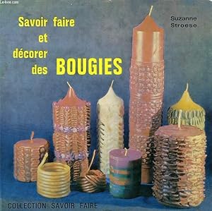 Bild des Verkufers fr SAVOIR FABRIQUER ET DECORER LES BOUGIES zum Verkauf von Le-Livre