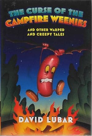 Seller image for THE CURSE OF THE CAMPFIRE WEENIES And Other Warped and Creepy Tales. for sale by Bookfever, IOBA  (Volk & Iiams)