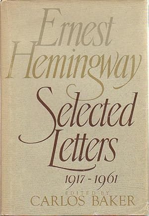 Seller image for ERNEST HEMINGWAY: SELECTED LETTERS: 1917-1961 for sale by Bookfever, IOBA  (Volk & Iiams)