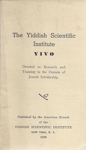 Bild des Verkufers fr THE YIDDISH SCIENTIFIC INSTITUTE, YIVO zum Verkauf von Dan Wyman Books, LLC