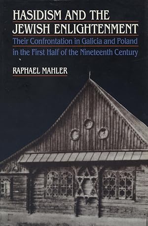 Bild des Verkufers fr HASIDISM AND THE JEWISH ENLIGHTENMENT: THEIR CONFRONTATION IN GALICIA AND POLAND IN THE FIRST HALF OF THE NINETEENTH CENTURY zum Verkauf von Dan Wyman Books, LLC