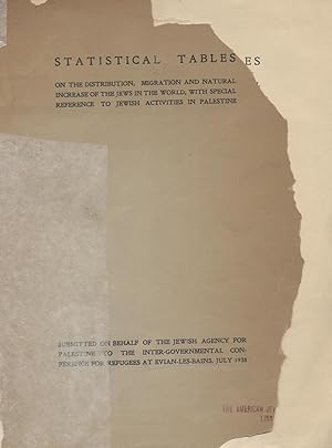 Image du vendeur pour STATISTICAL TABLES ON THE DISTRIBUTION, MIGRATION AND NATURAL INCREASE OF THE JEWS IN THE WORLD: WITH SPECIAL REFERENCE TO JEWISH ACTIVITIES IN PALESTINE mis en vente par Dan Wyman Books, LLC