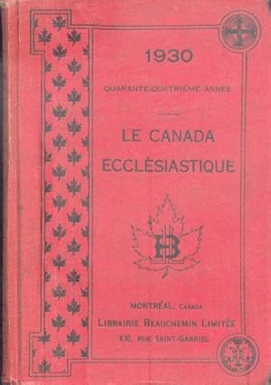 LE CANADA ECCLESIASTIQUE Annuaire du Clergé POUR L'ANNEE 1930