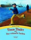 Bild des Verkufers fr Timm Thaler oder das verkaufte Lachen : die Geschichte von dem kleinen Jungen und dem groen Geld, vom Lachen und vom Weinen, vom Wettgeschft und einem sehr karierten Herrn ; erzhlt von Timm, dem Marionettenspieler ; aufnotiert fr alle, die noch lachen knnen. von zum Verkauf von Antiquariat  Udo Schwrer