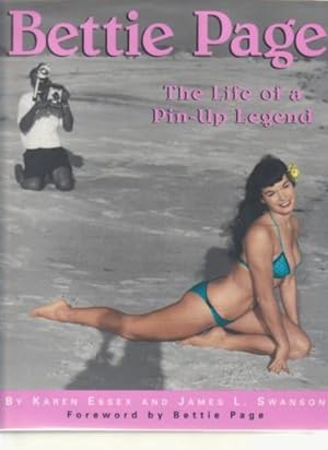 Image du vendeur pour BETTIE PAGE: THE LIFE OF A PIN-UP LEGEND mis en vente par Arcana: Books on the Arts