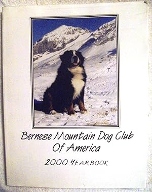 Seller image for Bernese Mountain Dog Club of America: 2000 Yearbook for sale by My November Guest Books