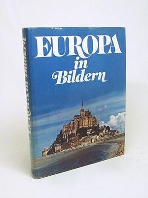 Seller image for Europa in Bildern / [Bildteil: Toni Schneiders. Textteil: Karlheinz Schnherr] for sale by Versandantiquariat Buchegger