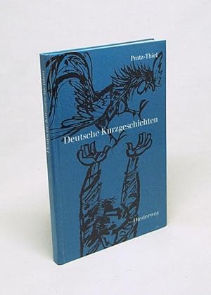 Bild des Verkufers fr Deutsche Kurzgeschichten : Eine Ausw. f. mittlere Klassen / Hrsg. von Fritz Pratz u. Hans Thiel zum Verkauf von Versandantiquariat Buchegger