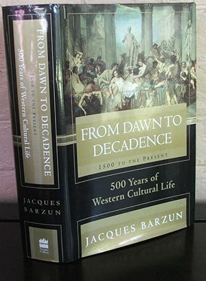 From Dawn to Decadence: 500 Years of Western Cultural Life 1500 to the Present