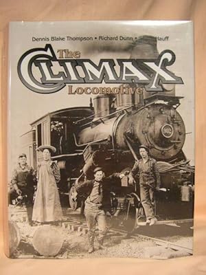 Imagen del vendedor de THE CLIMAX LOCOMOTIVE a la venta por Robert Gavora, Fine & Rare Books, ABAA