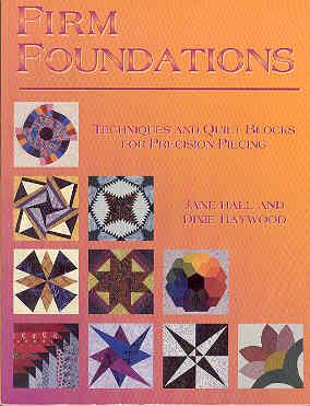 Immagine del venditore per Firm Foundations: Techniques and Quilt Blocks for Precision Piecing venduto da The Book Faerie