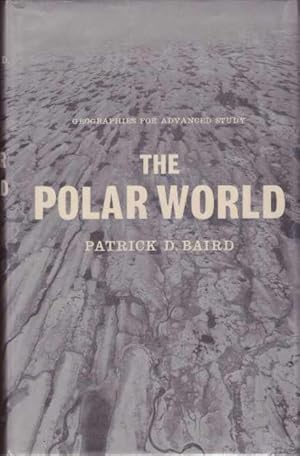 THE POLAR WORLD; Geographies for Advanced Study