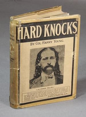 Image du vendeur pour Hard knocks. A life story of the vanishing west mis en vente par Rulon-Miller Books (ABAA / ILAB)