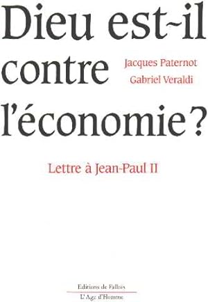 Dieu est-il contre l'économie? : lettre à Jean-Paul II