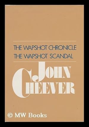 Imagen del vendedor de The Wapshot Chronicle & the Wapshot Scandal a la venta por MW Books