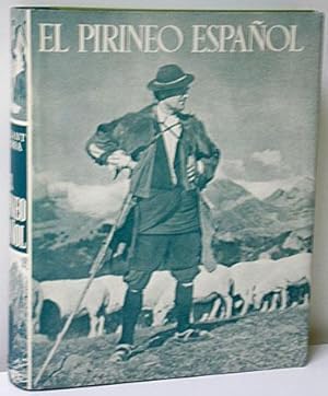 EL PIRINEO ESPAÑOL. VIDA, USOS, COSTUMBRES, CREENCIAS Y TRADICIONES DE UNA CULTURA MILENARIA QUE ...