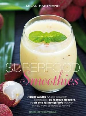 Seller image for Superfood-Smoothies : Power-Drinks mit den besten Zutaten fr einen gesunden Energiekick for sale by AHA-BUCH GmbH