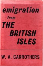 Image du vendeur pour EMIGRATION FROM THE BRITISH ISLES;with special reference to the development of the overseas dominions, Second Impression mis en vente par Harry E Bagley Books Ltd