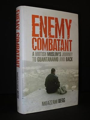 Imagen del vendedor de Enemy Combatant. A British Muslim's Journey to Guantanamo and Back [SIGNED] a la venta por Tarrington Books