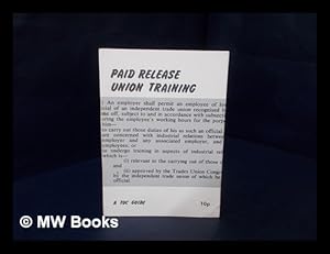 Seller image for Paid release for union training / Trades Union Congress for sale by MW Books