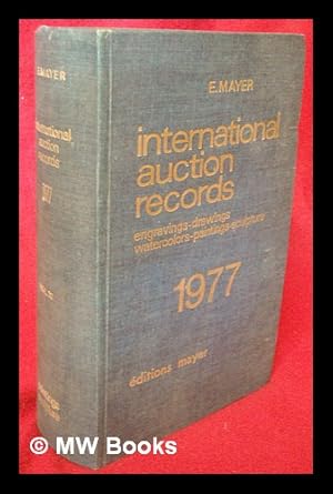 Imagen del vendedor de International auction records : 1977, volume 11 : engravings - drawings- watercolors - paintings - sculpture / E. Mayer a la venta por MW Books