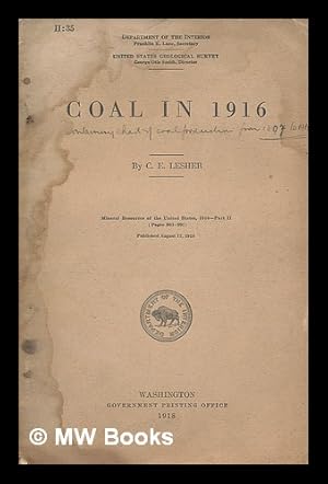 Seller image for Coal in 1916 : mineral resources of the United States 1916 - Part II (pages 901-991 / by C.E. Lesher for sale by MW Books