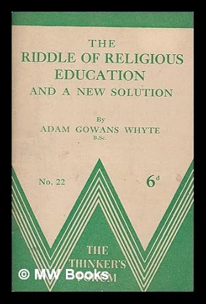Bild des Verkufers fr The riddle of religious education and a new solution zum Verkauf von MW Books
