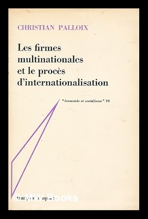 Imagen del vendedor de Les firmes multinationales et le proces d'internationalisation a la venta por MW Books