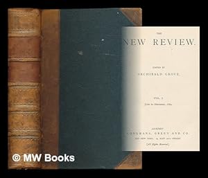 Image du vendeur pour The New Review / edited by Archibald Grove. Volume 1: June to December, 1889 mis en vente par MW Books