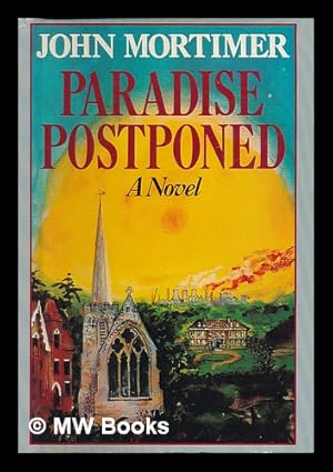 Imagen del vendedor de Paradise postponed / John Mortimer a la venta por MW Books