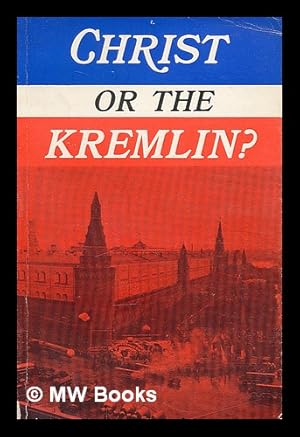 Immagine del venditore per Christ or the Kremlin? : alerting the English-speaking and kindred peoples to their imminent peril / L. Buxton Gresty venduto da MW Books