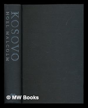 Seller image for Kosovo : a short history / Noel Malcolm. for sale by MW Books