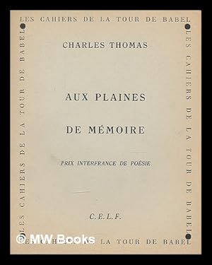 Imagen del vendedor de Aux plaines de memoire / Charles Thomas a la venta por MW Books