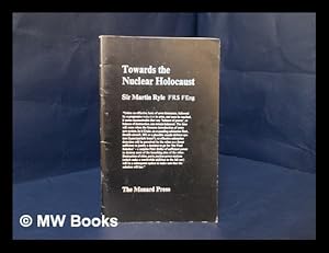 Seller image for Towards the nuclear holocaust / by Sir Martin Ryle for sale by MW Books
